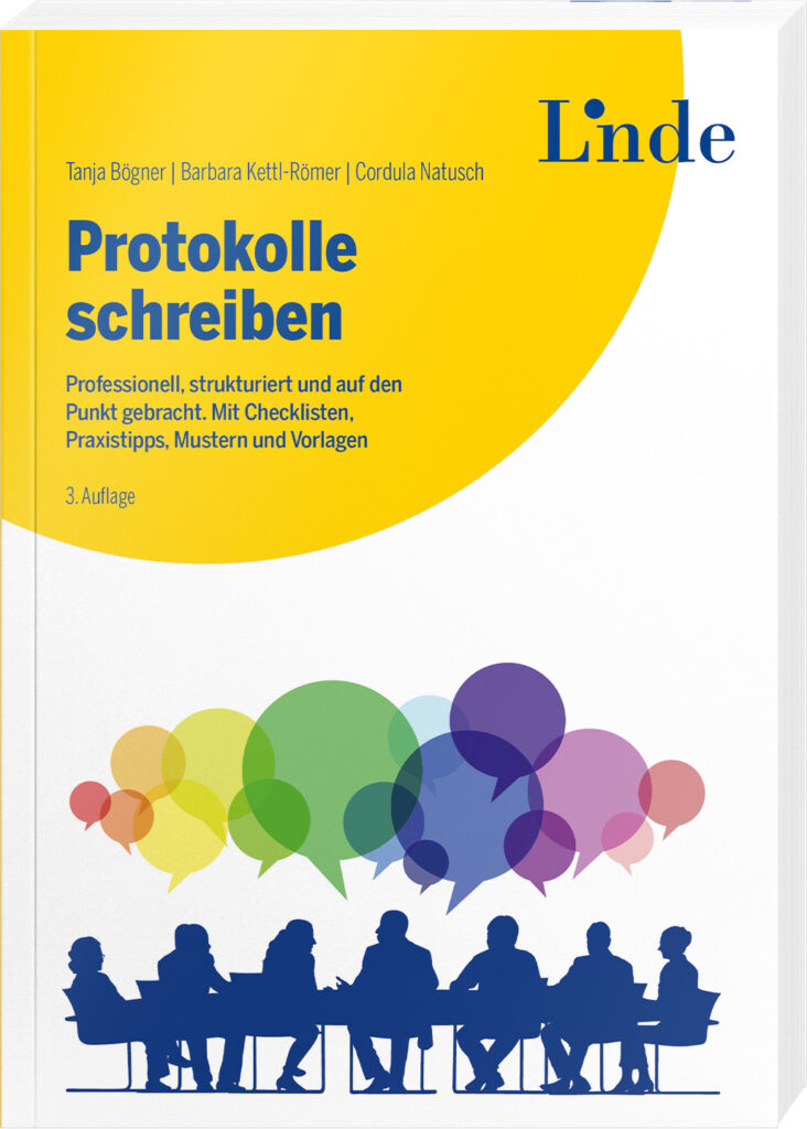 Protokolle schreiben von Barbara Kettl-Römer, Tanja Bögner und Cordula Natusch, 3. Auflage 2025, Linde International